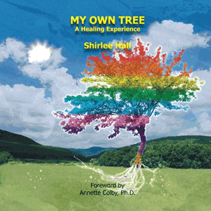 My Own Tree by Shirlee Hall
